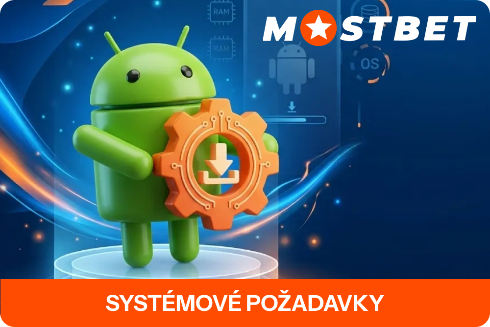 Technické požadavky pro Android Mostbet aplikace