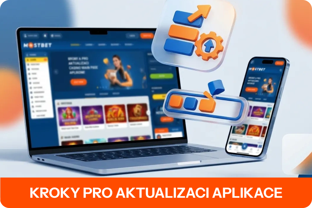 Kroky pro aktualizaci Mostbet aplikace